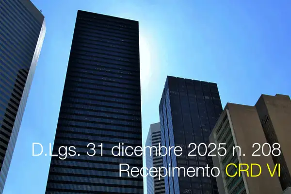 Decreto legislativo 31 dicembre 2025 n. 208 / Recepimento CRD VI 